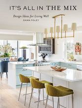 Load image into Gallery viewer, It's All in the Mix : Design Ideas for Living Well